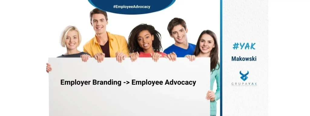 Employee Advocacy to więcej niż Employer Branding